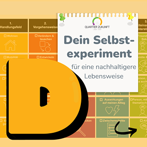 KAT Quartier Zukunft-Alphabet, Buchstabe D wie Dein Selbstexperiment